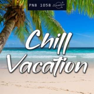 Chill Vacation: Hot Summer Chillout