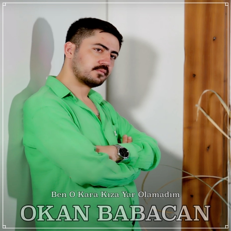 Ben O Kara Kıza Yar Olmadım | Boomplay Music