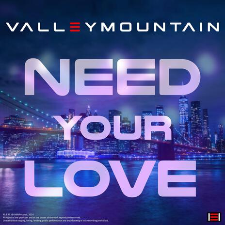 NEED YOUR LOVE | Boomplay Music