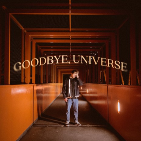goodbye, universe | Boomplay Music