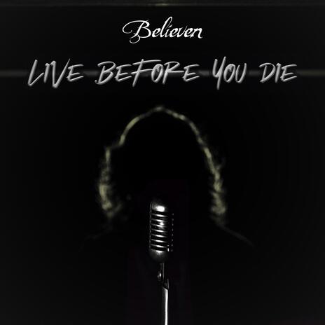 Live Before You Die | Boomplay Music