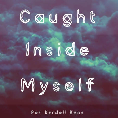 Caught inside myself ((2010))