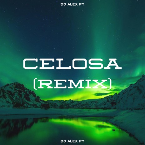 CELOSA (REMIX) | Boomplay Music