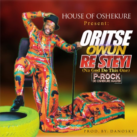 Oritse Owun Re steyi (Na God Do This One)