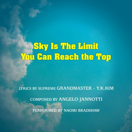 Sky Is The Limit You Can Reach the Top