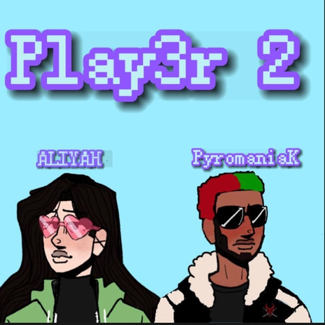 Play3r 2 ft. ALIYAH