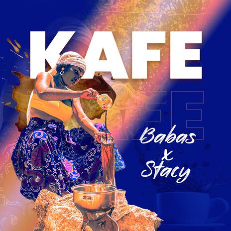 Kafe ft. Stacy | Boomplay Music