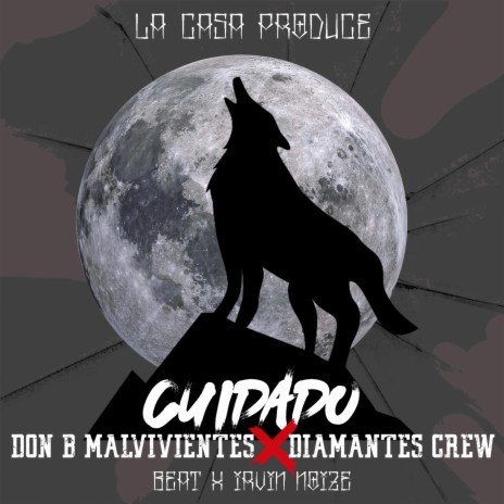 Cuidado(Don B Malvivientes, Diamantes Crew) (feat. Don B)