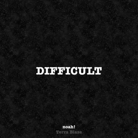 Difficult (feat. Terra Blaze)
