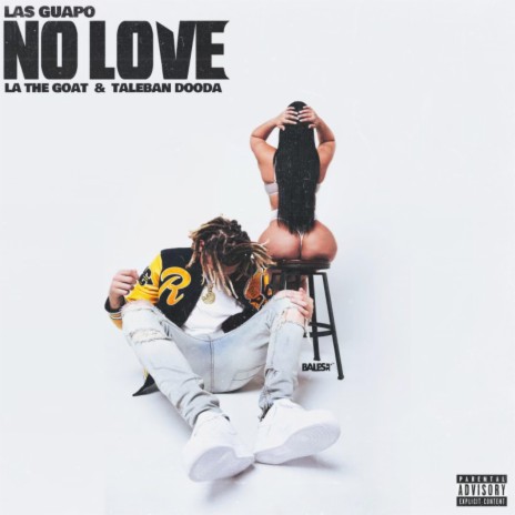 No Love (feat. Taleban Dooda & LaTheGoat) | Boomplay Music