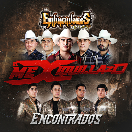 El Mexiquillazo ft. Encontrados | Boomplay Music