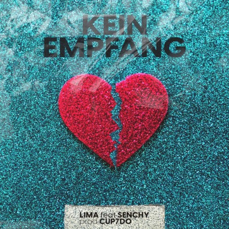 KEIN EMPFANG ft. Senchy & Cup7do
