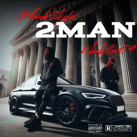 2MAN ft. Vibekiller09 | Boomplay Music