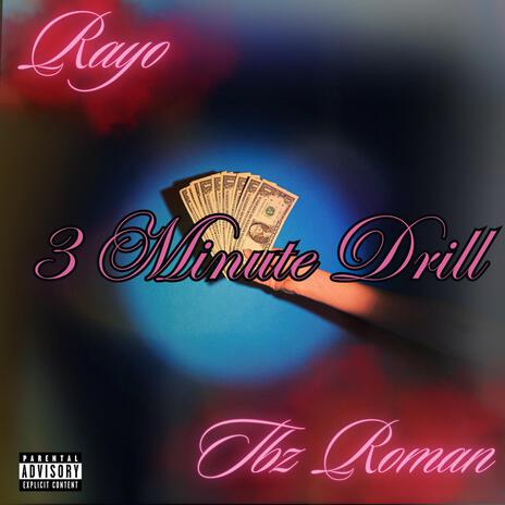 3 Minute Drill ft. Tbz Roman | Boomplay Music