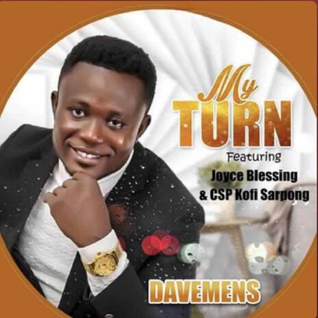 My Turn ft. Joyce Blessing & Dsp Kofi Sarpong | Boomplay Music