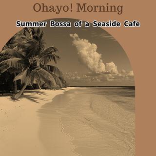 Summer Bossa of a Seaside Cafe