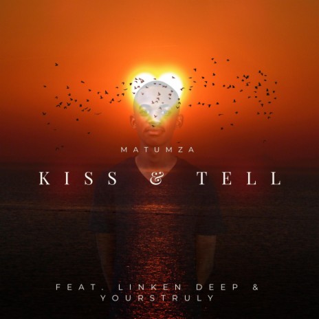 Kiss & Tell ft. Linken Deep & YoursTruly | Boomplay Music
