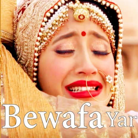 BEWAFA YAR | Boomplay Music