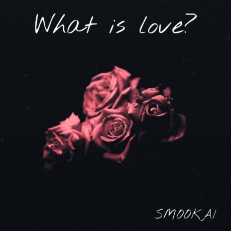 What Is Love? | Boomplay Music