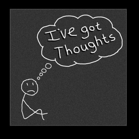I've Got Thoughts... ft. Mishaal