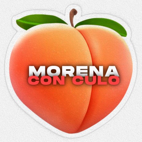 Morena Con Culo ft. Miguel La Para | Boomplay Music