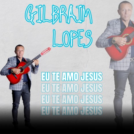 Eu Te Amo Jesus | Boomplay Music