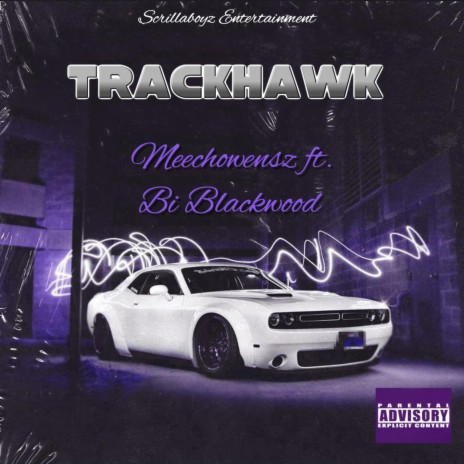 Trackhawk ft. Meechowensz | Boomplay Music