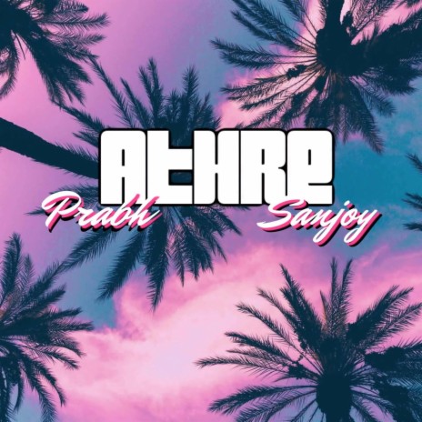 Athre ft. Sanjoy | Boomplay Music