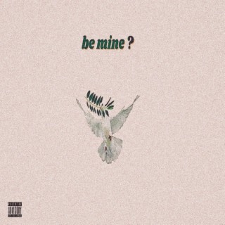 be mine? lyrics | Boomplay Music