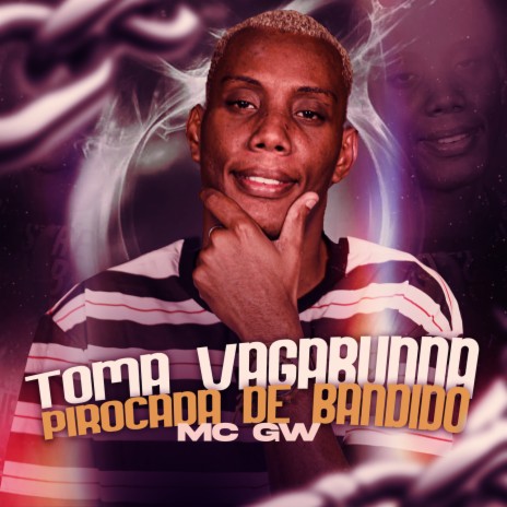 Toma Vagabunda Pirocada de Bandido | Boomplay Music