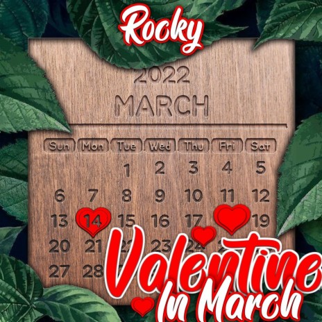 Valentines in march | Boomplay Music