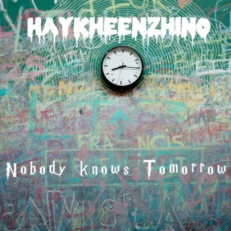 Nobody knows Tomorrow | Boomplay Music