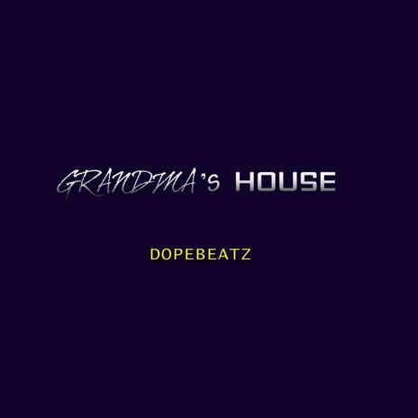 Grandma's House (Instrumental) | Boomplay Music