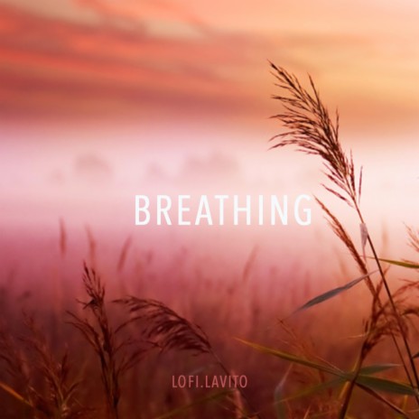 Breathing | Boomplay Music