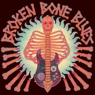 Broken Bone Blues