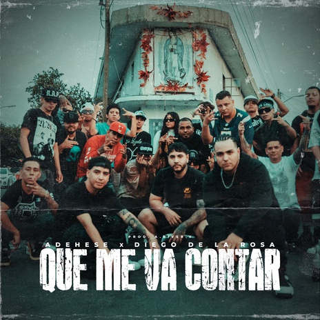 Que Me Va A Contar ft. Diego de la Rosa & A.River.V | Boomplay Music