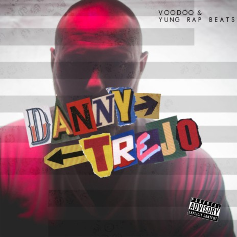 DANNY TREJO ft. Yung Rap Beats | Boomplay Music