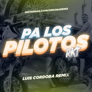 Pa los Pilotos RKT