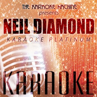 The Karaoke Machine Presents - Neil Diamond Karaoke Platinum