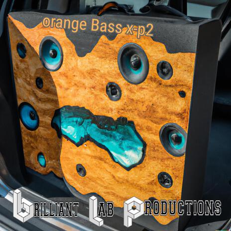 orange bass x-p2 | Boomplay Music