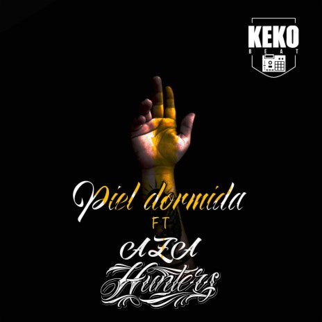 Piel Dormida (feat. Aza & Hunters) | Boomplay Music