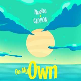 On My Own ft. GIDYON lyrics | Boomplay Music