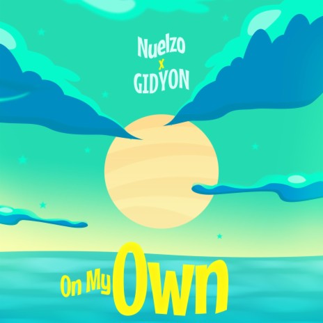 On My Own ft. GIDYON | Boomplay Music