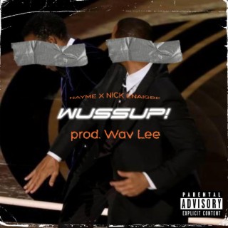 WUSSUP! ft. Nick Enaigbe lyrics | Boomplay Music
