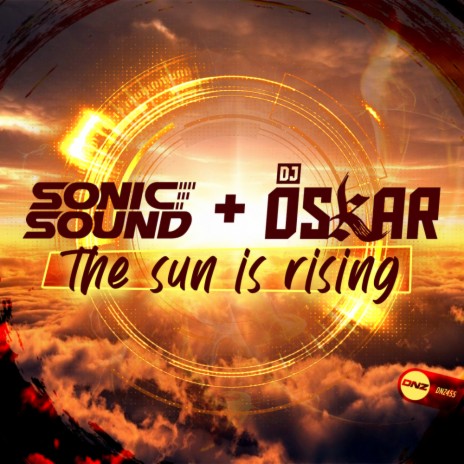 The Sun Is Rising (Original Mix) ft. DJ Oskar | Boomplay Music