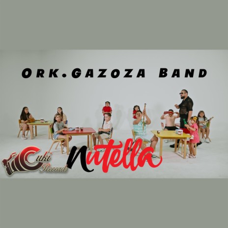 Ork.Gazoza (NUTELLA) | Boomplay Music