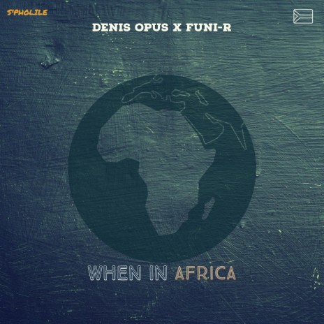 when in africa (feat. Omgee The Dude) | Boomplay Music
