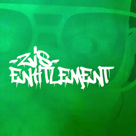 Zis Entitlement | Boomplay Music