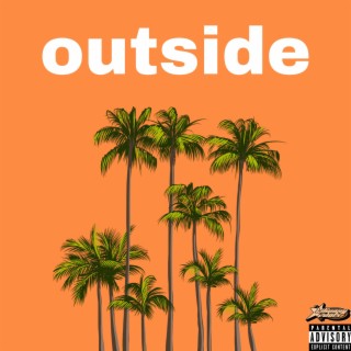 OUTSIDE lyrics | Boomplay Music