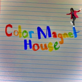 Color Magnet House